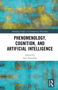 Book Cover for Phenomenology, Cognition, and Artificial Intelligence by Susi Ferrarello