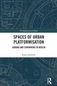 Book Cover for Spaces of Urban Platformisation by Rabea Berfelde