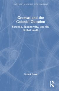 Book Cover for Gramsci and the Colonial Question by Gianni Fresu