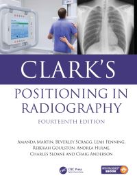 Book Cover for Clark's Positioning in Radiography by Amanda Martin, A S Whitley
