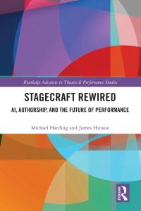 Book Cover for Stagecraft Rewired by Michael Harding, James Hutson