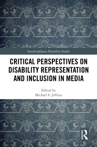 Book Cover for Critical Perspectives on Disability Representation and Inclusion in Media by Michael S Jeffress