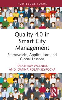 Book Cover for Quality 4.0 in Smart City Management by Radoslaw Wolniak, Joanna RosakSzyrocka