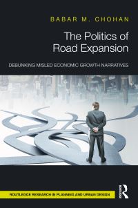 Book Cover for The Politics of Road Expansion by Babar M Chohan