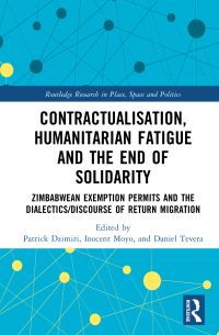 Book Cover for Contractualisation, Humanitarian Fatigue and the End of Solidarity by Patrick Dzimiri, Inocent Moyo, Daniel S Tevera