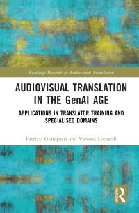 Book Cover for Audiovisual Translation in the GenAI Age by Patrizia Giampieri, Vanessa Leonardi