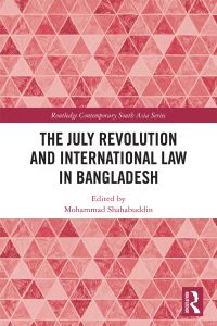 Book Cover for The July Revolution and International Law in Bangladesh by Mohammad Shahabuddin