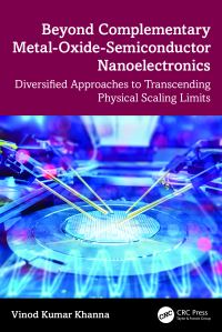 Book Cover for Beyond Complementary Metal-Oxide-Semiconductor Nanoelectronics by Vinod Kumar Khanna