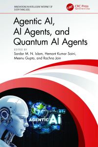 Book Cover for Agentic AI, AI Agents, and Quantum AI Agents by Sardar M N Islam, Hemant Kumar Saini, Meenu Gupta, Rachna Jain