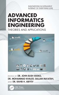 Book Cover for Advanced Informatics Engineering by John Bush Idoko, Mohammad Khaleel Sallam Maaitah, Rahib H Abiyev