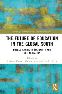 Book Cover for The Future of Education in the Global South by Ruksana Osman, Marion Keim, Danilo Streck