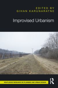 Book Cover for Improvised Urbanism by Gihan Karunaratne