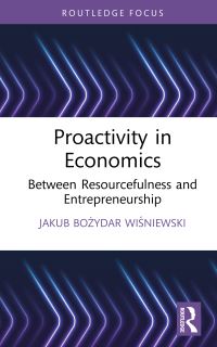 Book Cover for Proactivity in Economics by Jakub Bozydar WiÔsniewski