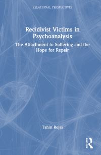 Book Cover for Recidivist Victims in Psychoanalysis by Tahirí Rojas