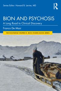 Book Cover for Bion and Psychosis by Franco De Masi