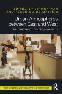 Book Cover for Urban Atmospheres Between East and West by Jiawen Han, Federico De Matteis