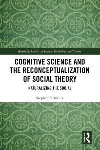 Book Cover for Cognitive Science and the Reconceptualization of Social Theory by Stephen P Turner