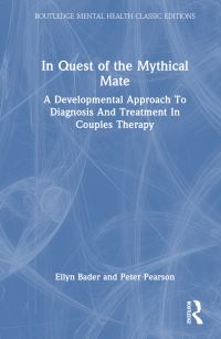 Book Cover for In Quest of the Mythical Mate by Ellyn Bader, Peter T Pearson