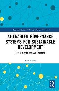 Book Cover for AI-Enabled Governance Systems for Sustainable Development by Lotfi Kaabi