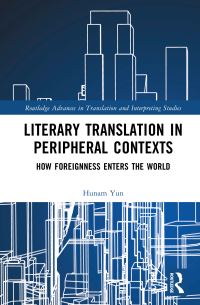 Book Cover for Literary Translation in Peripheral Contexts by Hunam Yun