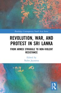 Book Cover for Revolution, War, and Protest in Sri Lanka by Nalin Jayasena