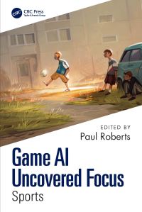 Book Cover for Game AI Uncovered Focus by Paul Roberts