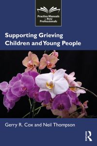 Book Cover for Supporting Grieving Children and Young People by Gerry R Cox, Neil Thompson