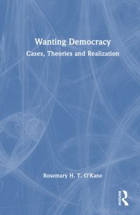 Book Cover for Wanting Democracy by Rosemary H T OKane