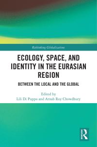 Book Cover for Ecology, Space, and Identity in the Eurasian Region by Lili Di Puppo, Arnab Roy Chowdhury