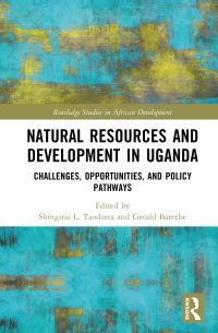 Book Cover for Natural Resources and Development in Uganda by Shingirai L Taodzera, Gerald Bareebe