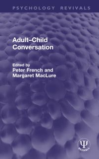 Book Cover for Adult-Child Conversation by Peter French, Margaret MacLure