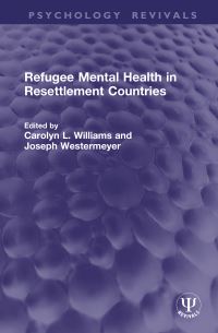 Book Cover for Refugee Mental Health in Resettlement Countries by Carolyn L Williams, Joseph Westermeyer