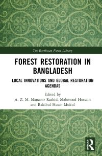 Book Cover for Forest Restoration in Bangladesh by A Z M Manzoor Rashid, Mahmood Hossain, Rakibul Hasan Mukul
