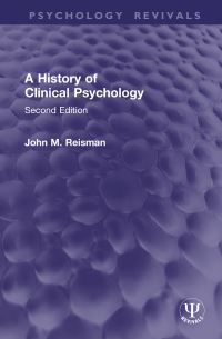 Book Cover for A History of Clinical Psychology by John M Reisman