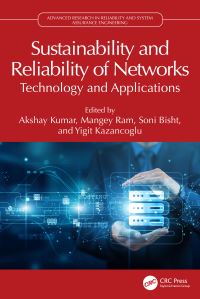 Book Cover for Sustainability and Reliability of Networks by Akshay Kumar, Mangey Ram, Soni Bisht, Yigit Kazancoglu
