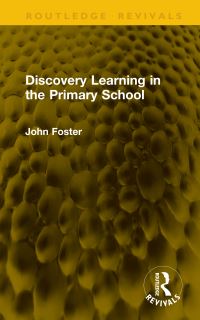 Book Cover for Discovery Learning in the Primary School by John Foster