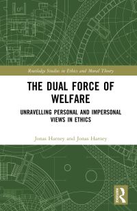 Book Cover for The Dual Force of Welfare by Jonas Harney