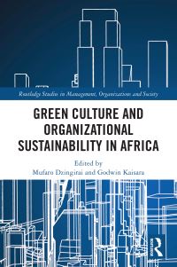 Book Cover for Green Culture and Organisational Sustainability in Africa by Mufaro Dzingirai, Godwin Kaisara