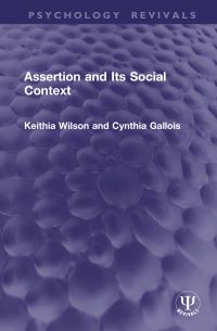 Book Cover for Assertion and Its Social Context by Keithia Wilson, Cynthia Gallois