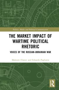 Book Cover for The Market Impact of Wartime Political Rhetoric by Maksym Filatov, Edoardo Pagliarin