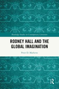Book Cover for Rodney Hall and the Global Imagination by Peter D Mathews