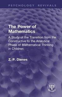 Book Cover for The Power of Mathematics by Z P Dienes