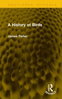Book Cover for A History of Birds by James Fisher