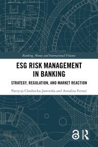 Book Cover for ESG Risk Management in Banking by Patrycja ChodnickaJaworska, Annalisa Ferrari