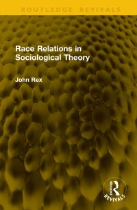 Book Cover for Race Relations in Sociological Theory by John Rex