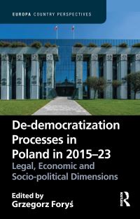 Book Cover for De-Democratization Processes in Poland in 2015-23 by Grzegorz Forys