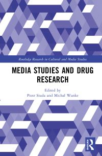 Book Cover for Media Studies and Drug Research by Piotr Siuda, Michal Wanke