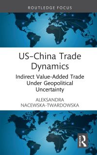 Book Cover for US-China Trade Dynamics by Aleksandra NacewskaTwardowska
