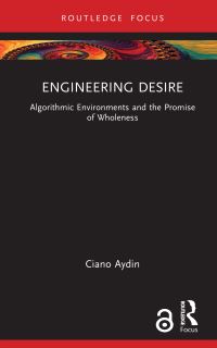 Book Cover for Engineering Desire by Ciano Aydin