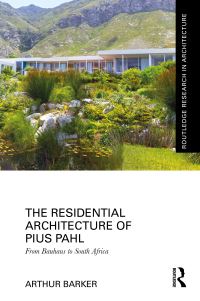 Book Cover for The Residential Architecture of Pius Pahl by Arthur Arthur Adrian Johnson Barker